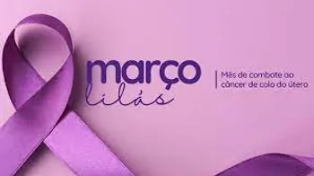 Março Lilás: Campanha de Prevenção ao Câncer de Colo do Útero