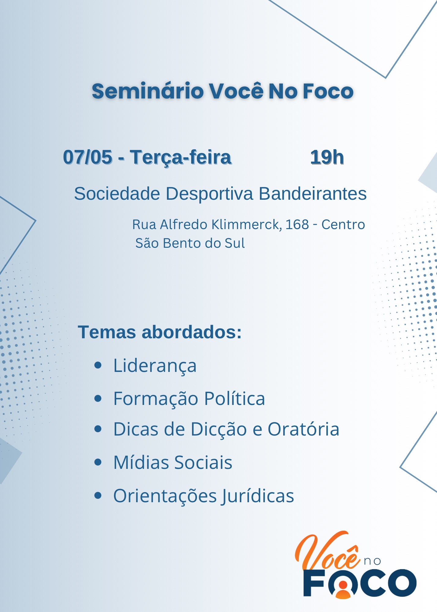 Seminário Regional “Você no Foco” promovido pelo Deputado Mauro de Nadal acontece em São Bento do Sul