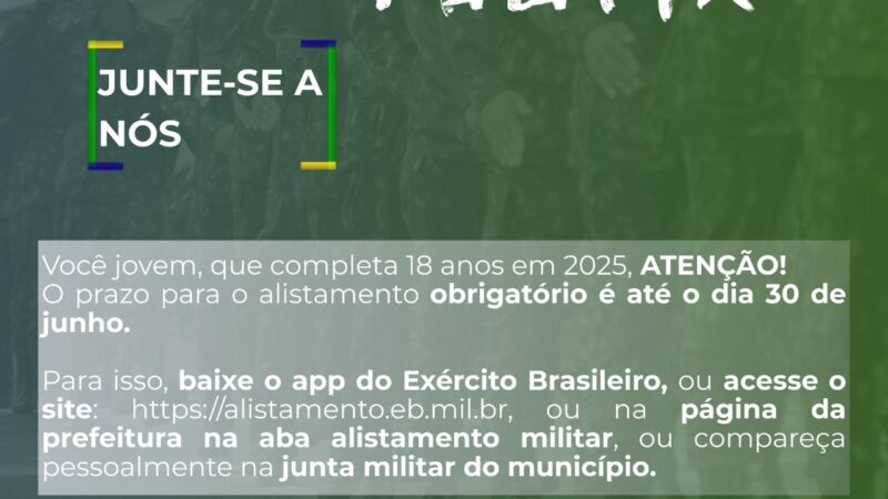 Atenção, jovens de Papanduva nascidos em 2007: o prazo para o alistamento militar obrigatório termina no dia 30 de junho de 2025