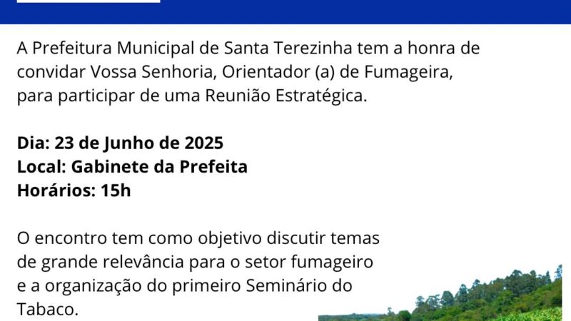 Santa Terezinha organiza reunião com orientadores de fumageiras para debater setor e preparar 1º Seminário do Tabaco