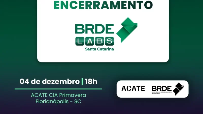 Evento de encerramento do BRDE Labs SC é aberto ao público e apresentará resultados das etapas Growth, Venture e Innovation