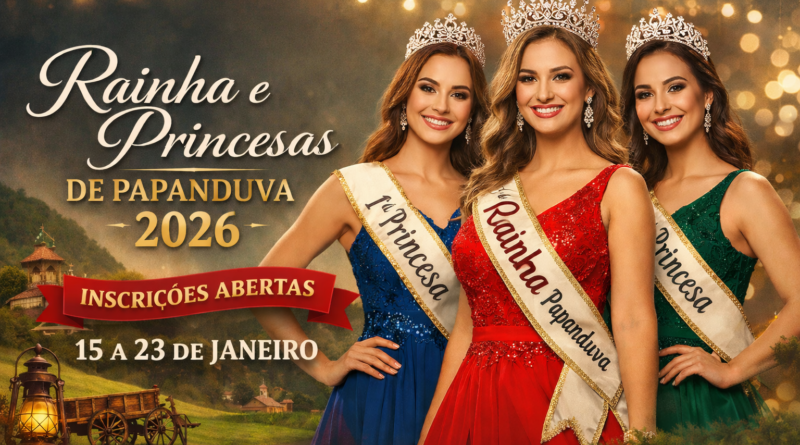 Inscrições abertas para o Concurso da Realeza de Papanduva 2026