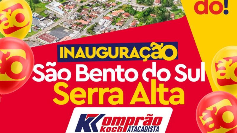 Nova unidade do Komprão impulsiona crescimento comercial de Serra Alta e gera 130 empregos em São Bento do Sul